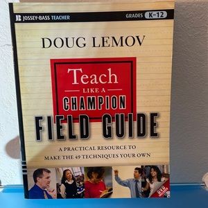 Teach Like A Champion Field Guide